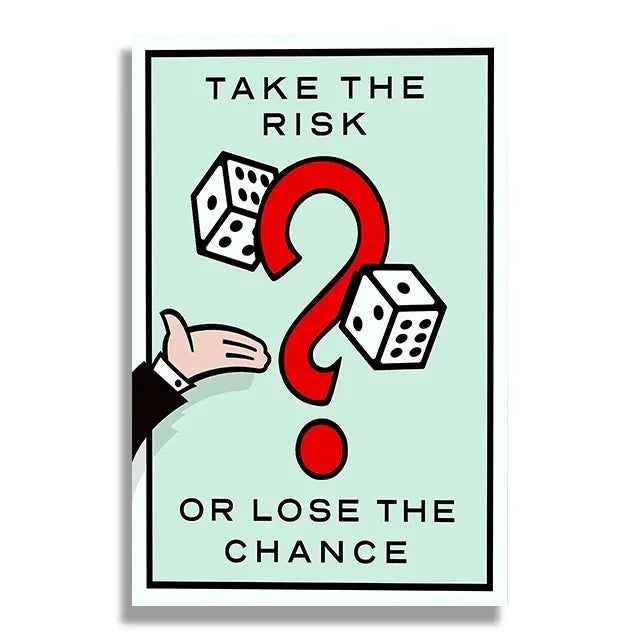 Take The Risk Or Lose The Chance Monopoly Poster