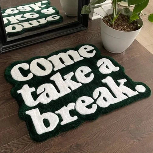 Come Take A Break. Rug