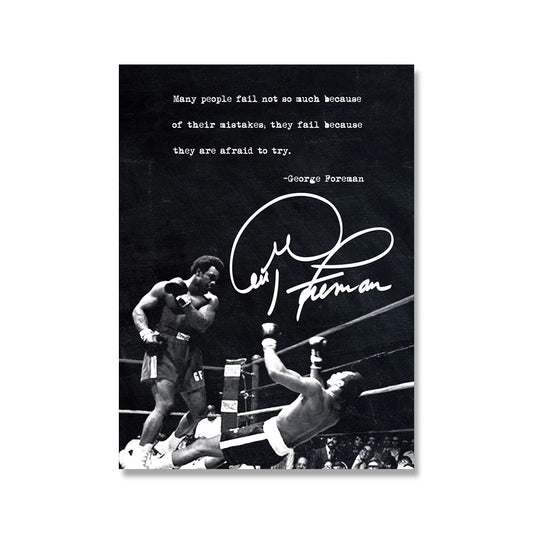 "Many People Fail Because They Are Afraid To Try" George Foreman Boxing Poster