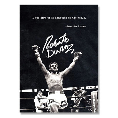 "I Was Born To Be Champion Of The World" Roberto Durán Boxing Poster