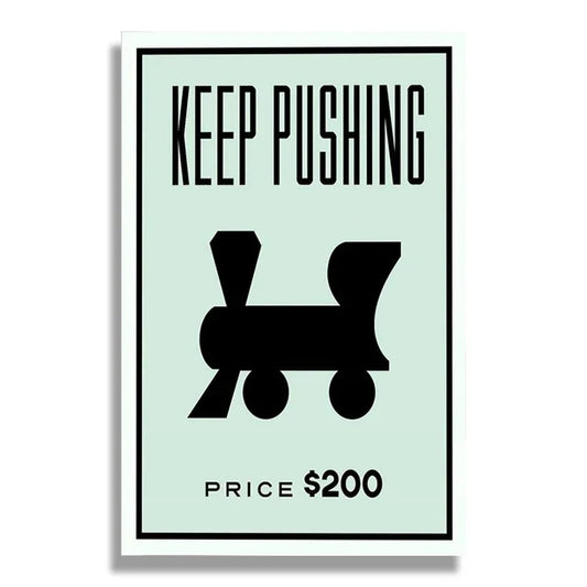 Keep Pushing Monopoly Poster