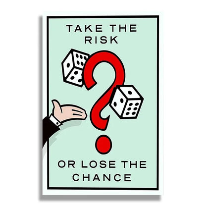 Take The Risk Or Lose The Chance Monopoly Poster