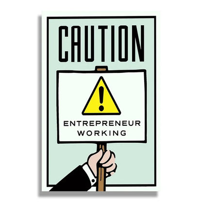 Caution Entrepreneur Working Monopoly Poster