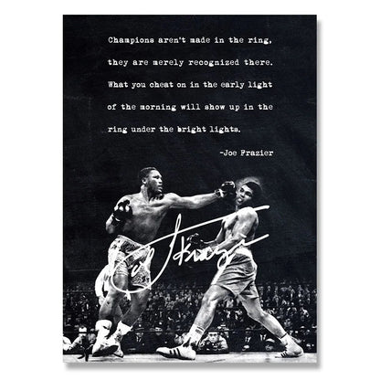 "Champions Aren't Made In The Ring" Joe Frazier Boxing Poster